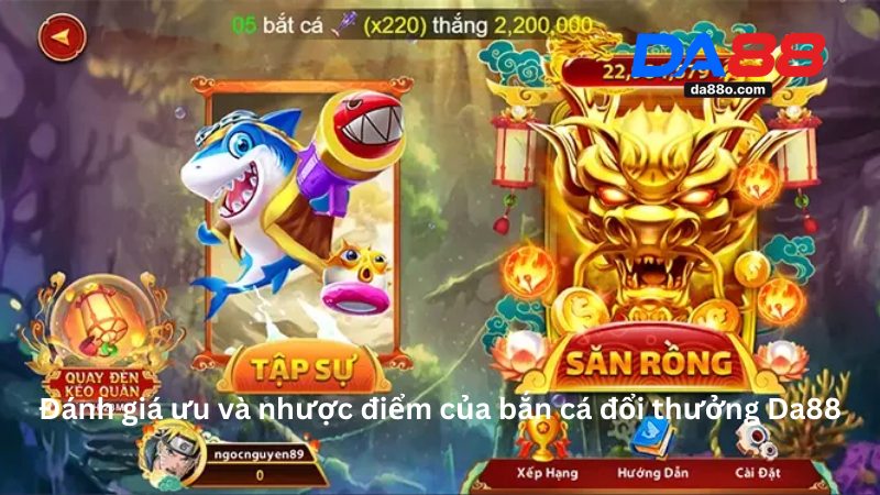 Bắn Cá Đổi Thưởng - Trải Nghiệm Game Đổi Thưởng Tại Da88 4 Bắn Cá Đổi Thưởng