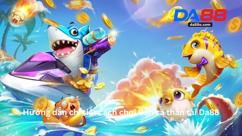Bắn Cá Thần Tài Da88 - Trải Nghiệm Game Đỉnh Cao 2025 3 Bắn Cá Thần Tài