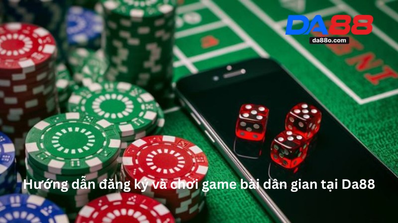 Hướng Dẫn Chơi Game Bài Dân Gian Tại Nhà Cái Da88 Thắng Lớn 4 Game Bài Dân Gian
