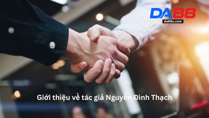 Tác Giả Nguyễn Đình Thạch 1 Tác Giả